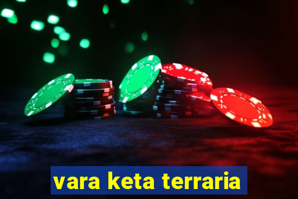 vara keta terraria